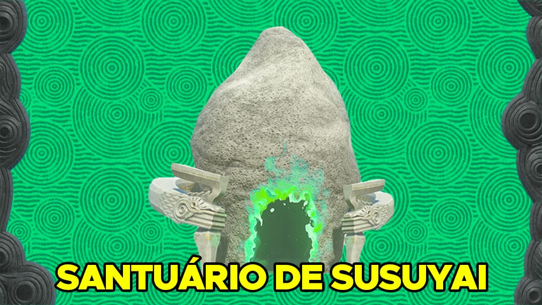 Como Encontrar e Completar o Santuário de Susuyai em The Legend of Zelda: Tears of the Kingdom