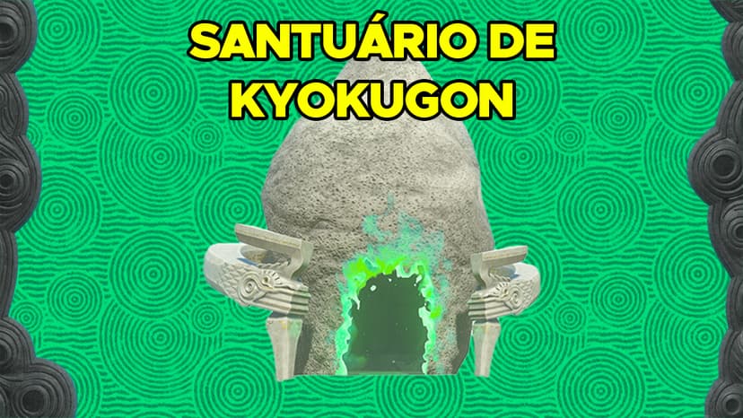 Como Encontrar e Completar o Santuário de Kyokugon em The Legend of Zelda: Tears of the Kingdom